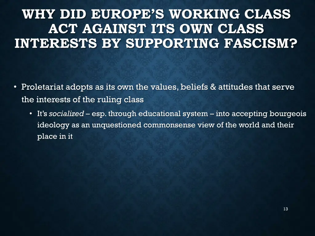 why did europe s working class act against