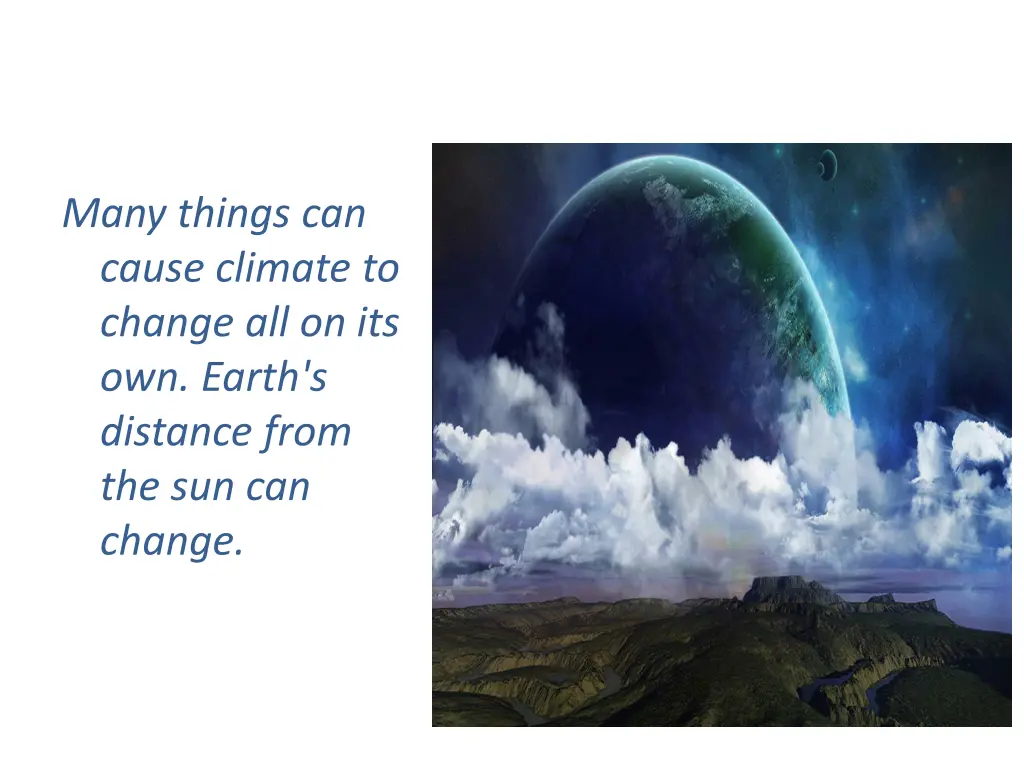 many things can cause climate to change