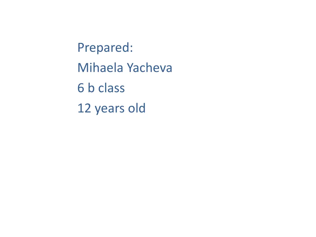 prepared mihaela yacheva 6 b class 12 years old