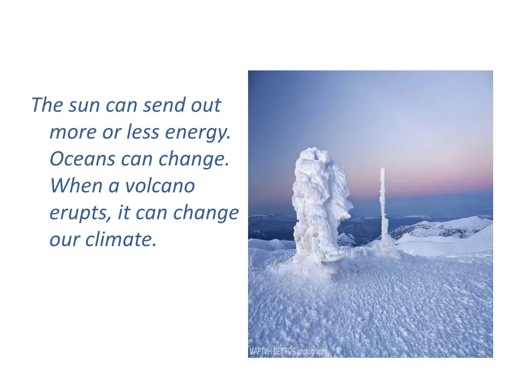 the sun can send out more or less energy oceans