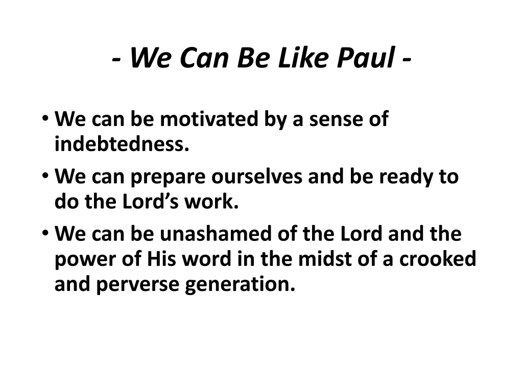 we can be like paul