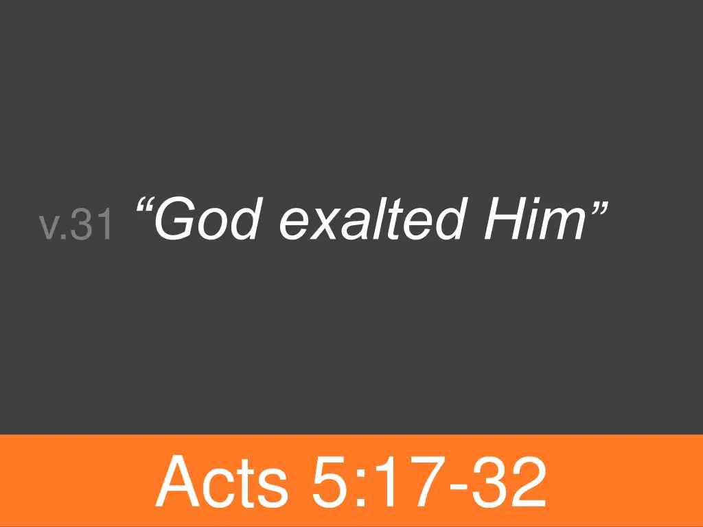 v 31 god exalted him