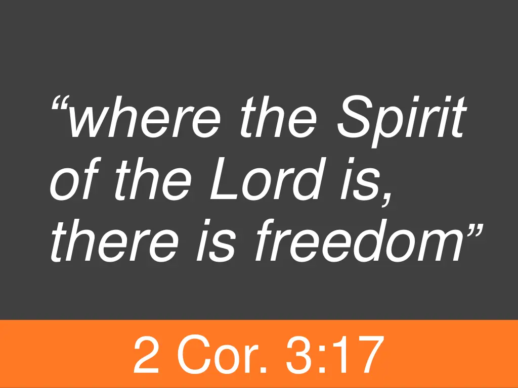 where the spirit of the lord is there is freedom