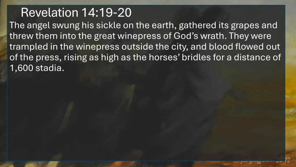 revelation 14 19 20 the angel swung his sickle