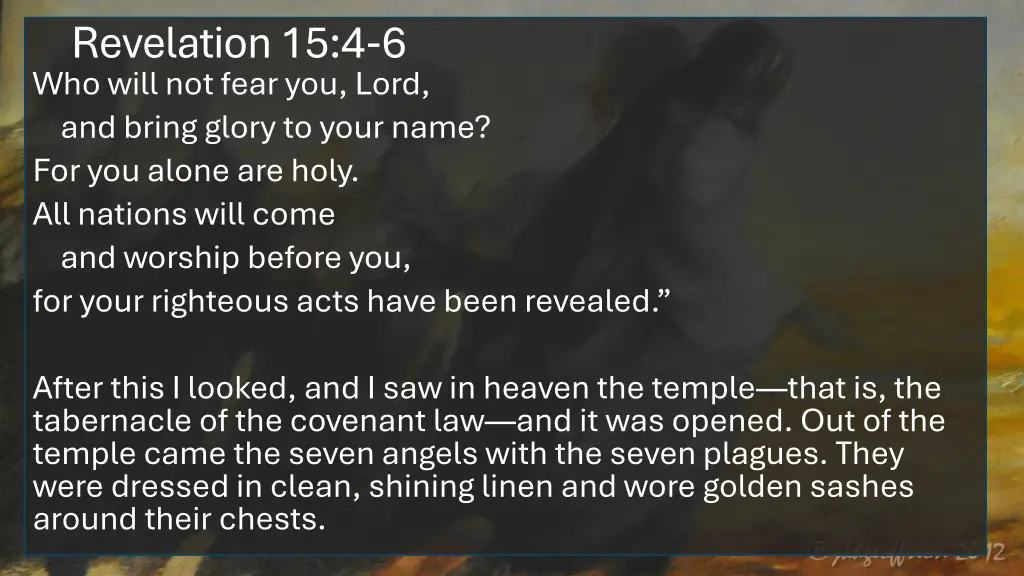revelation 15 4 6 who will not fear you lord