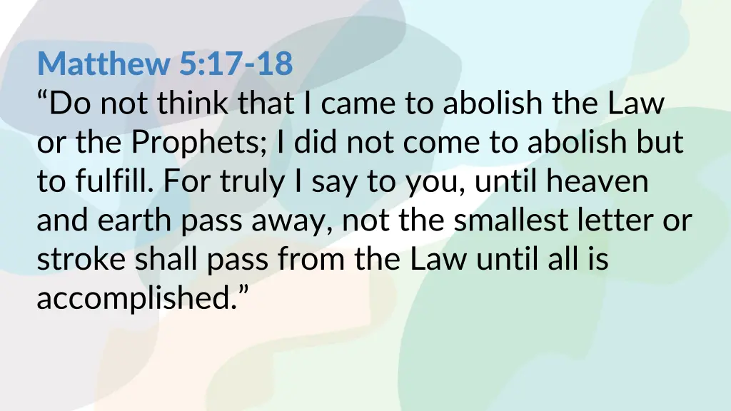matthew 5 17 18 do not think that i came