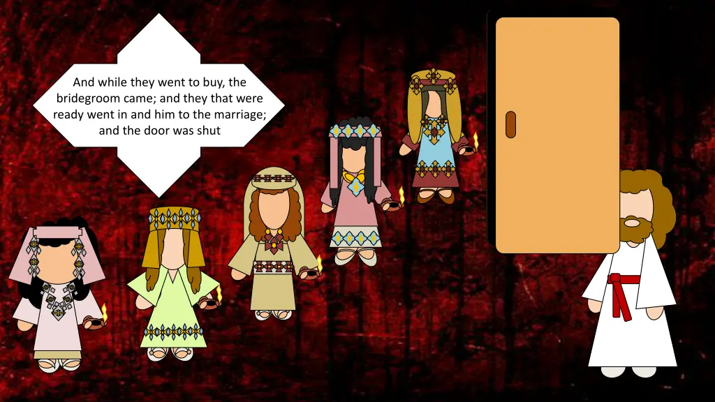 and while they went to buy the bridegroom came