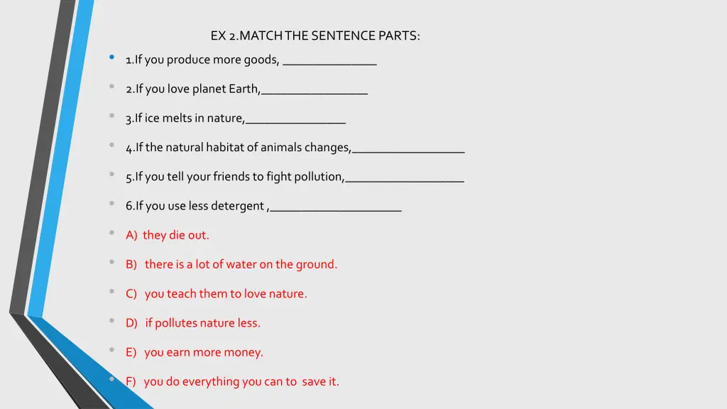 ex 2 match the sentence parts 1 if you produce