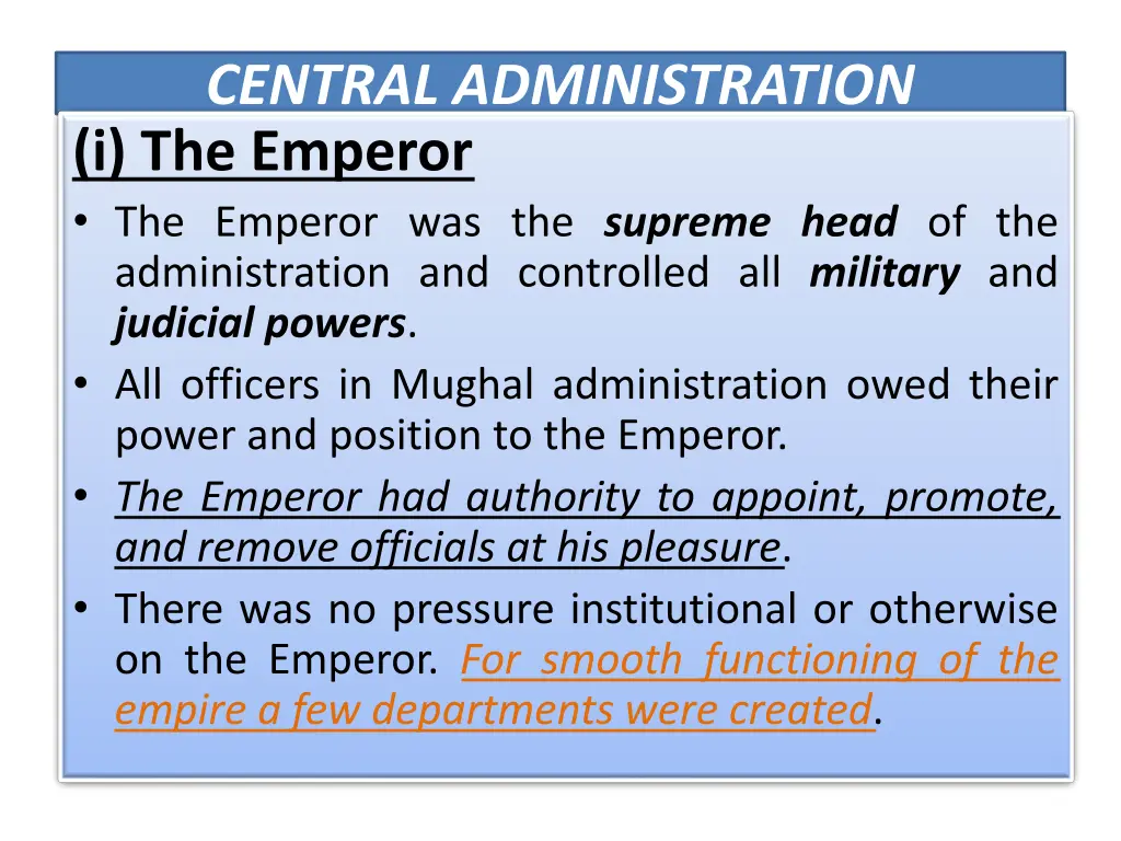 central administration i the emperor the emperor