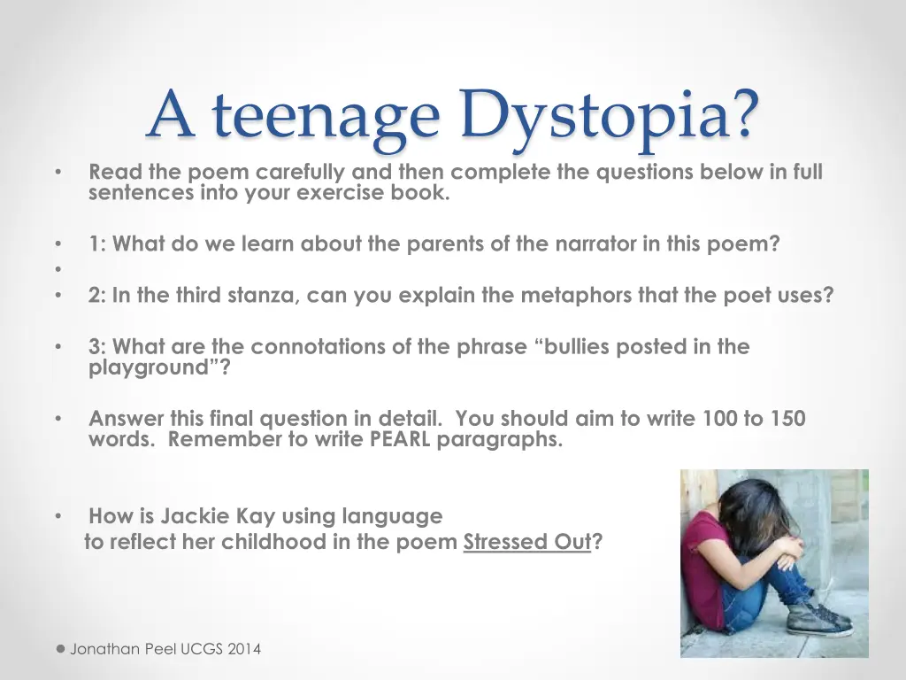 a teenage dystopia read the poem carefully