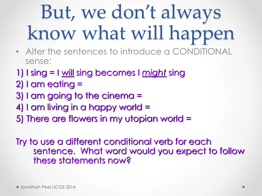 but we don t always know what will happen alter