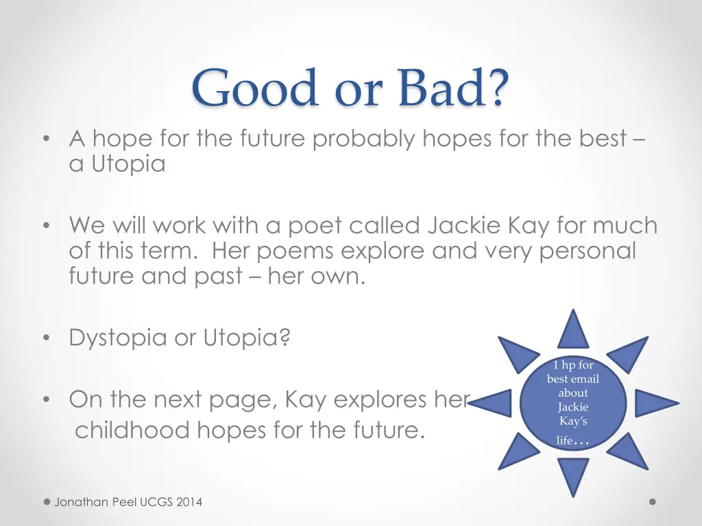 good or bad a hope for the future probably hopes