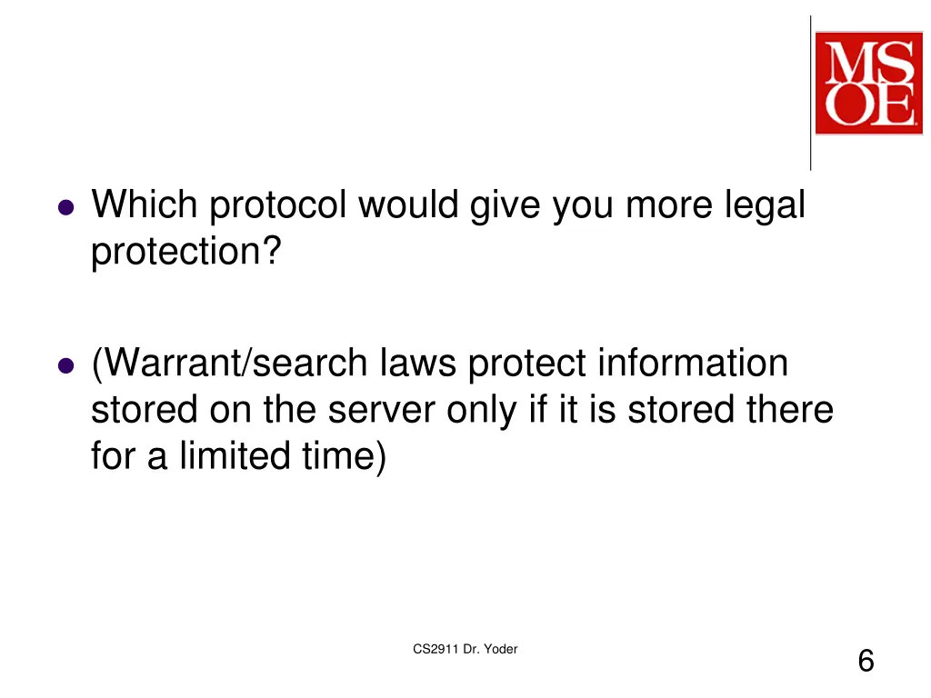 which protocol would give you more legal