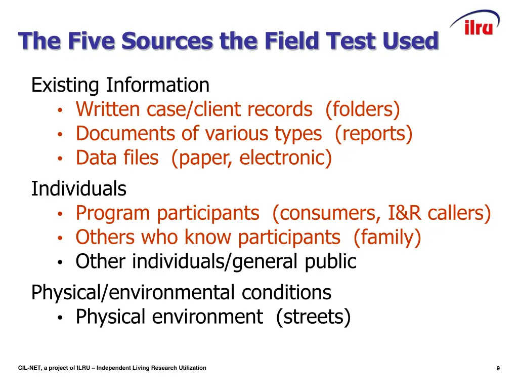 the five sources the field test used