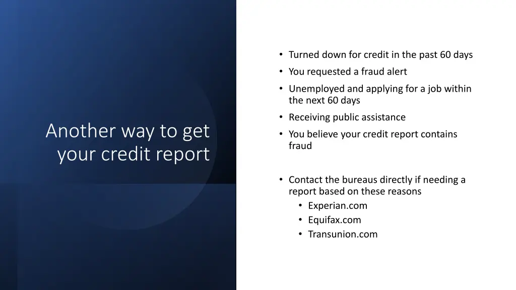 turned down for credit in the past 60 days