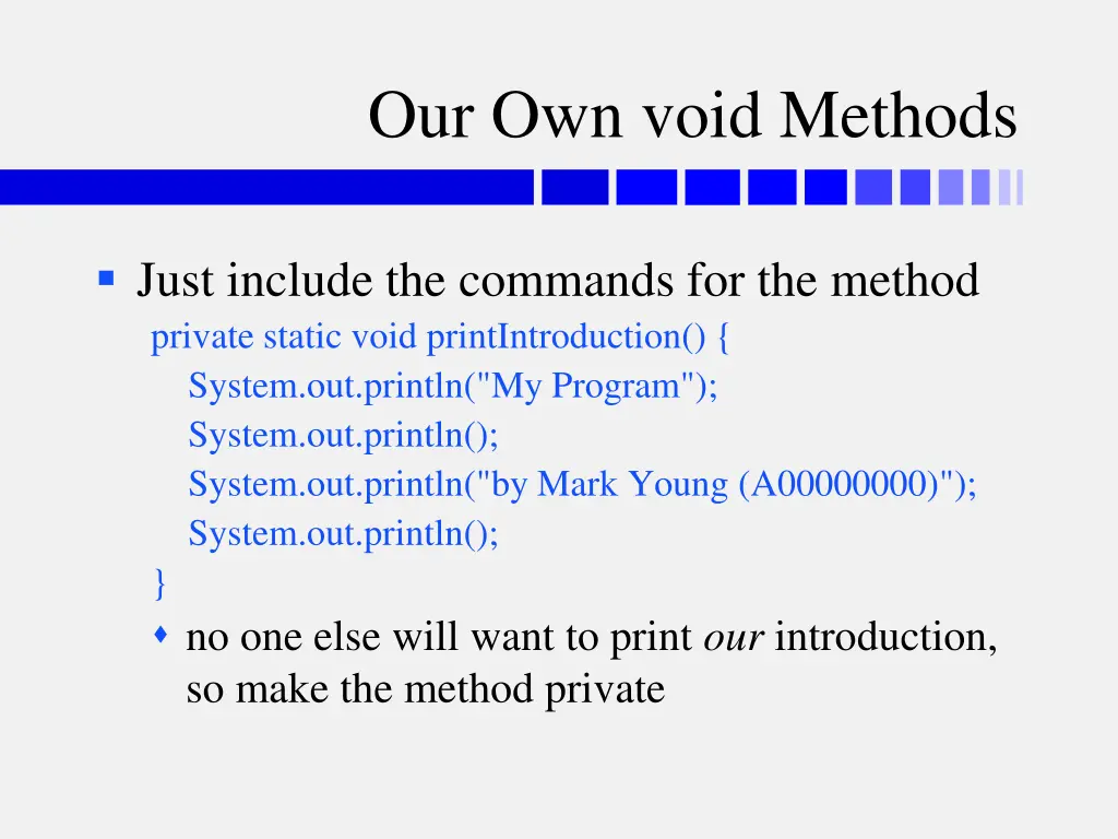 our own void methods