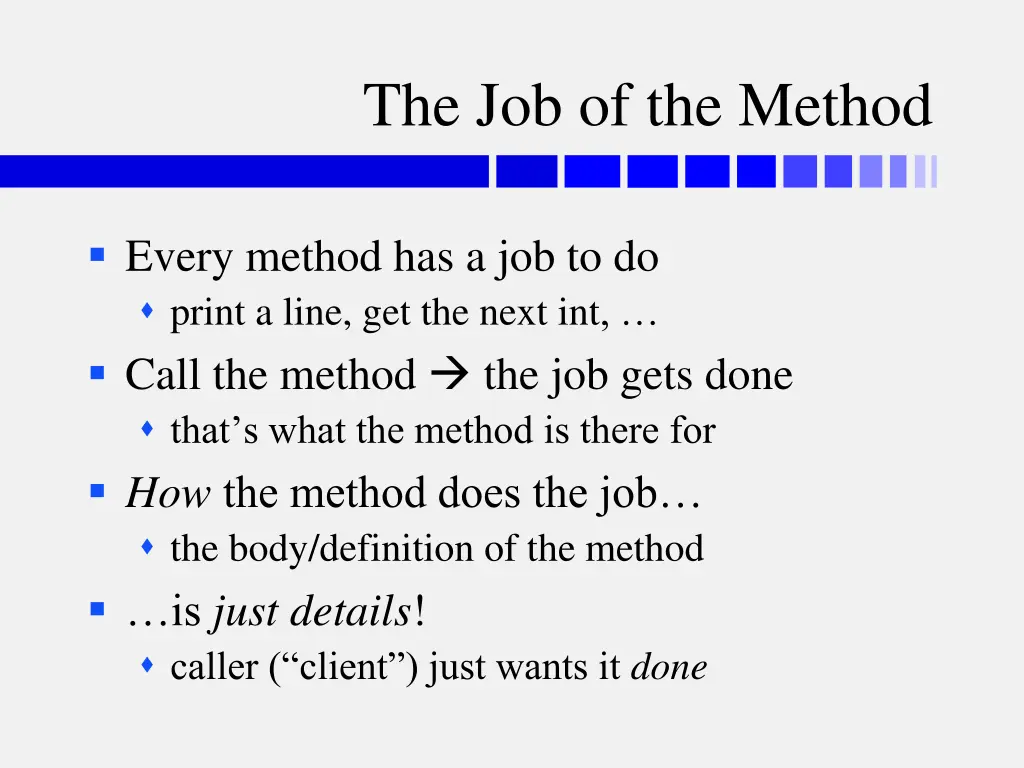 the job of the method