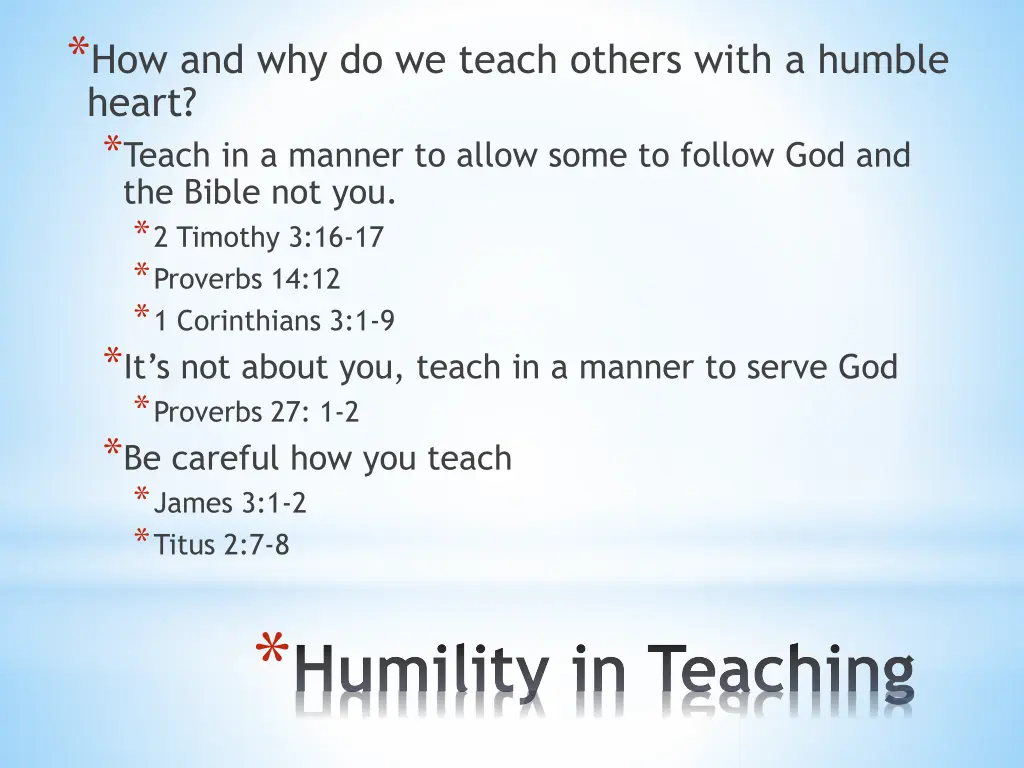 how and why do we teach others with a humble