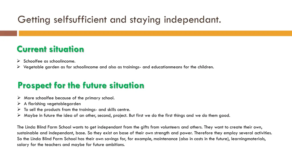 getting selfsufficient and staying independant