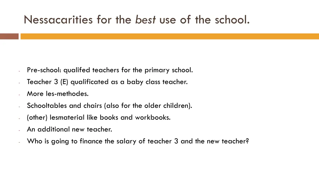 nessacarities for the best use of the school