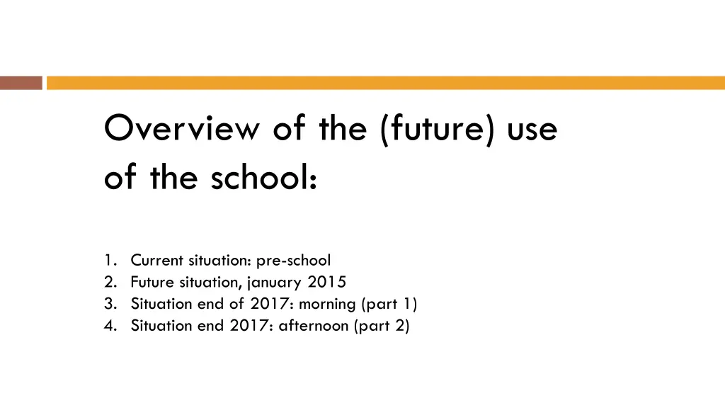 overview of the future use of the school