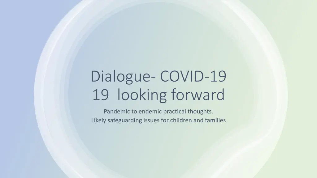 dialogue covid 19 19 looking forward