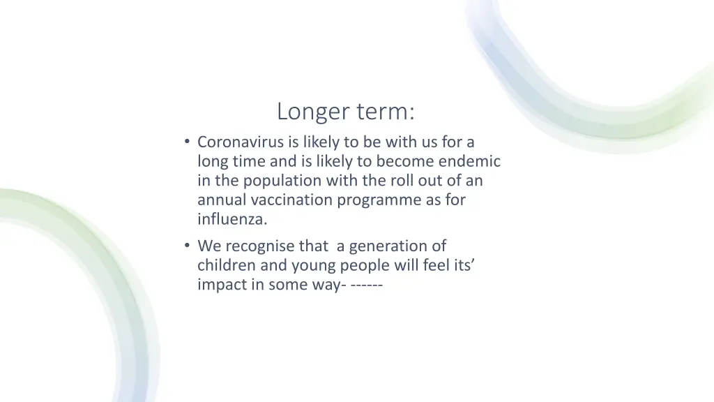 longer term