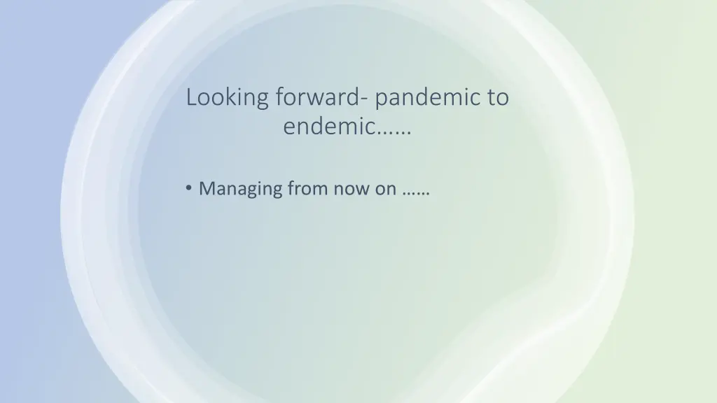 looking forward pandemic to endemic