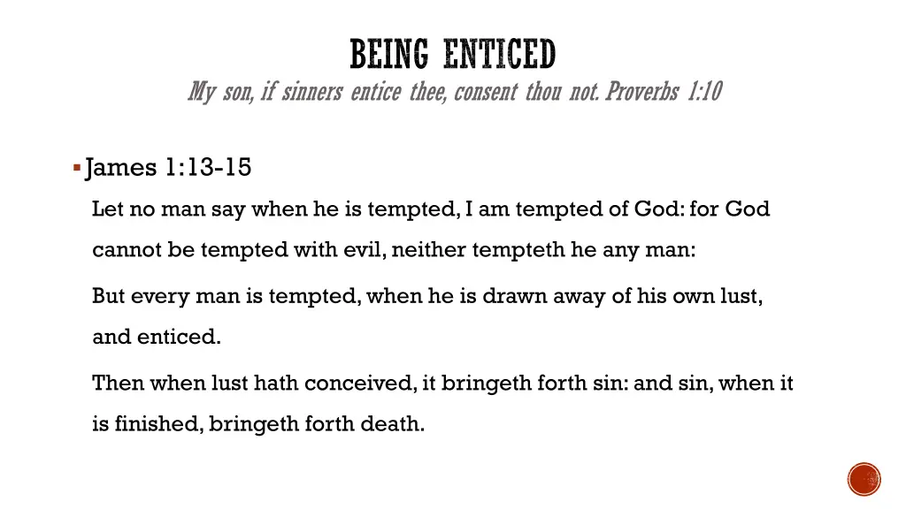 being enticed