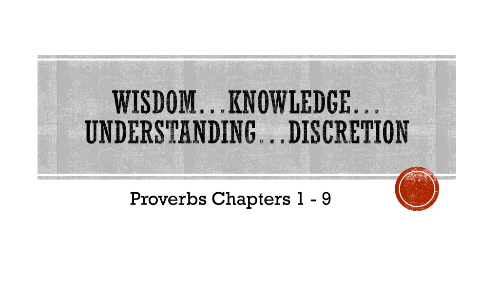 wisdom knowledge understanding discretion 1
