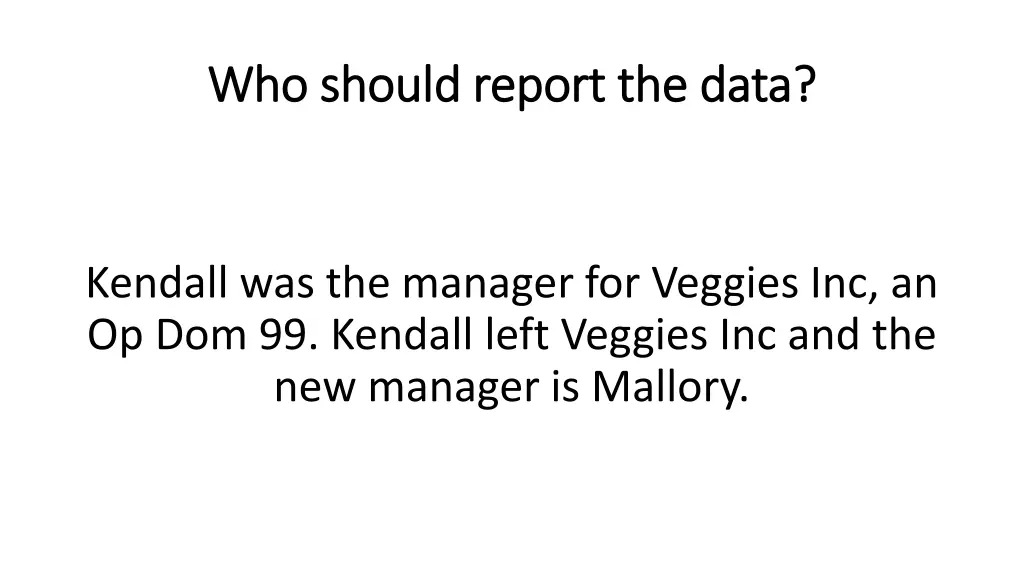 who should report the data who should report 11