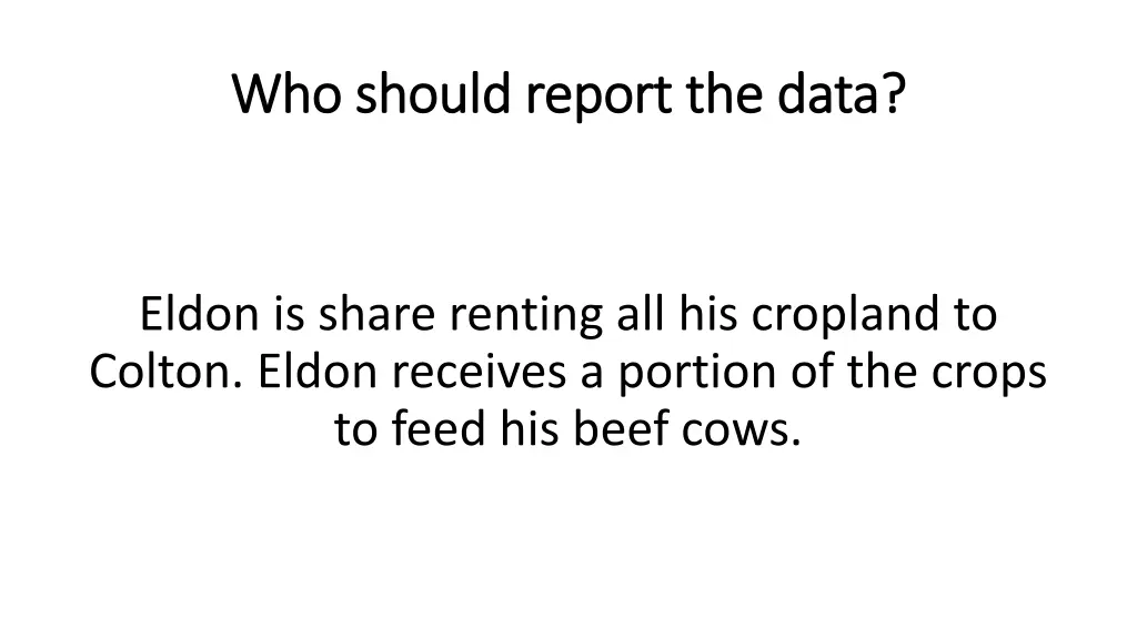 who should report the data who should report 3