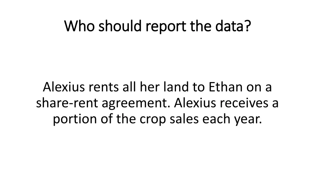 who should report the data who should report 7
