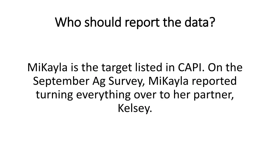 who should report the data who should report 9