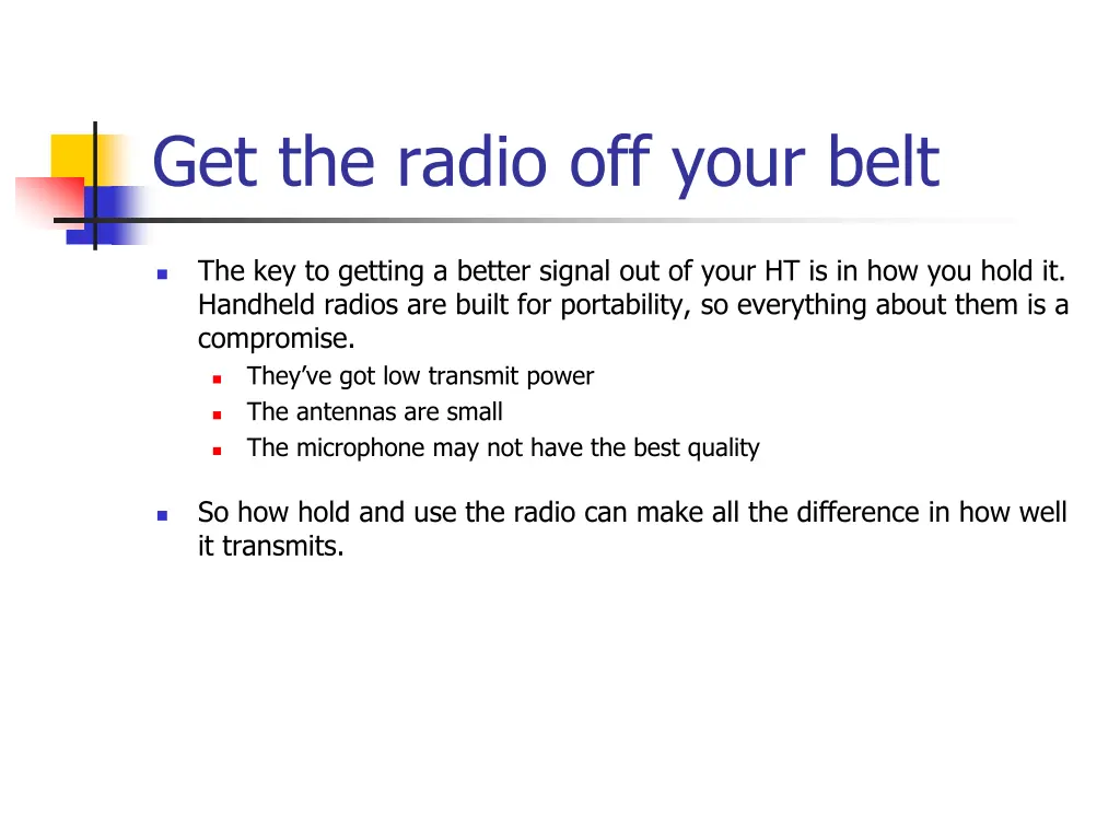 get the radio off your belt