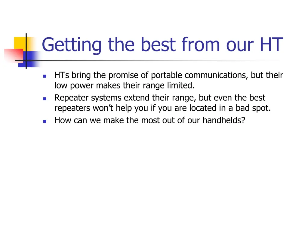 getting the best from our ht 1