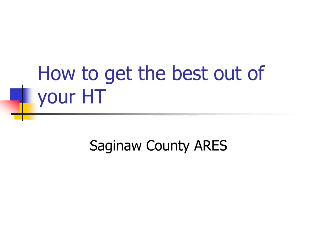 how to get the best out of your ht