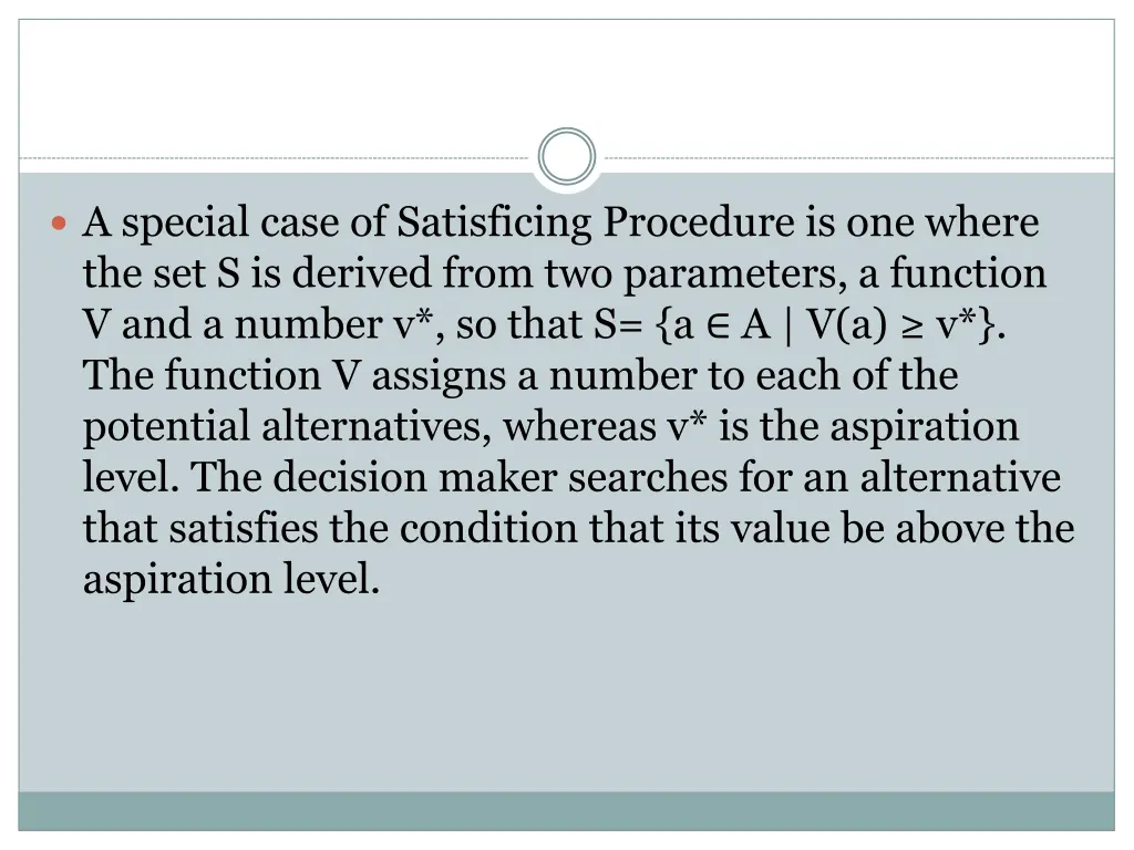 a special case of satisficing procedure