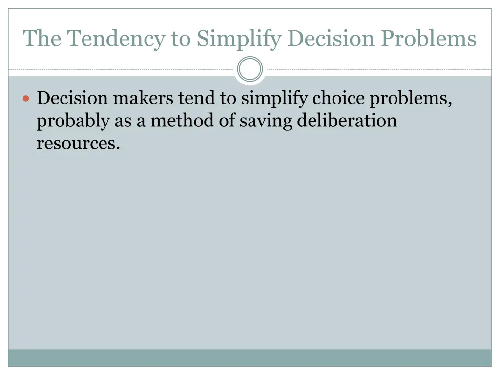 the tendency to simplify decision problems