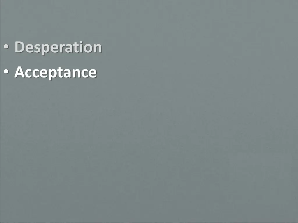 desperation acceptance
