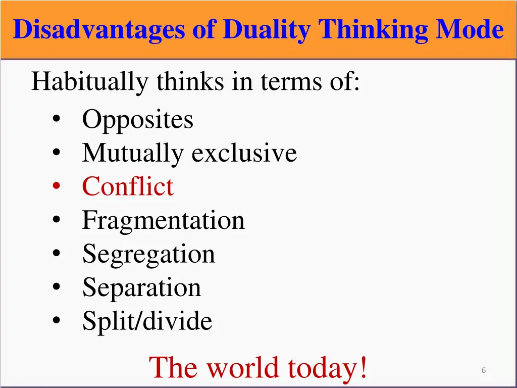 disadvantages of duality thinking mode