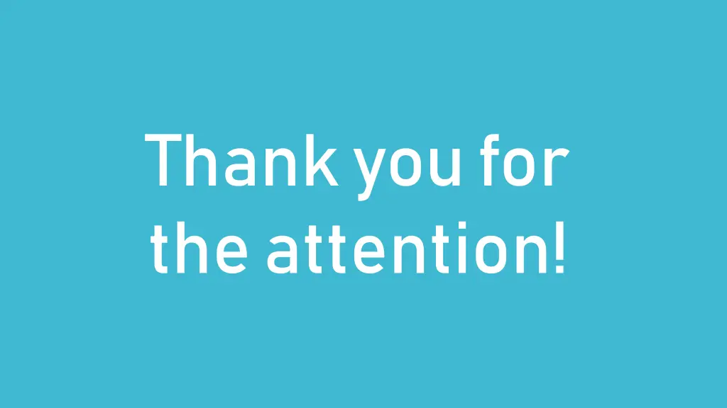 thank you for the attention