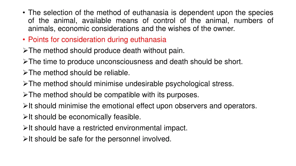 the selection of the method of euthanasia