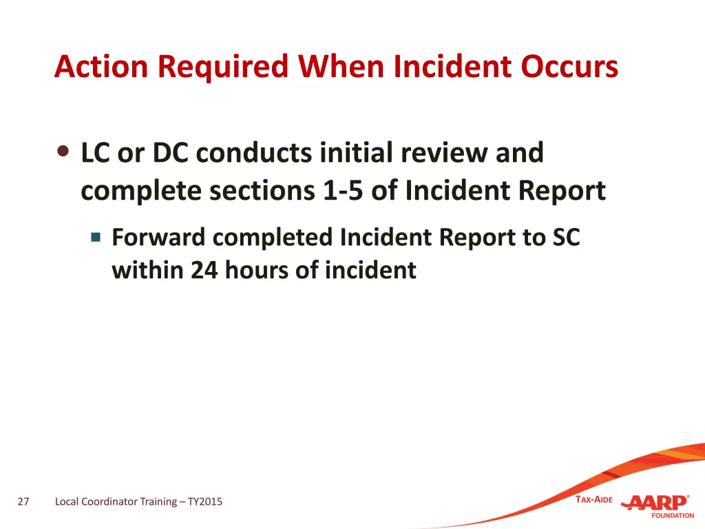 action required when incident occurs