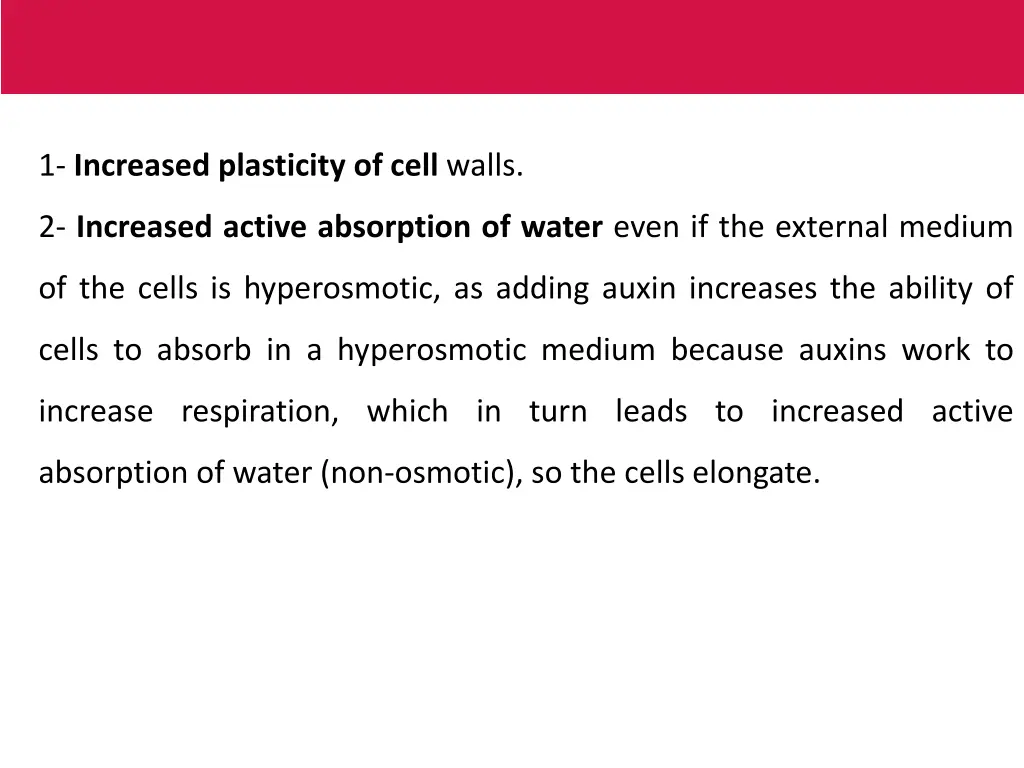 1 increased plasticity of cell walls