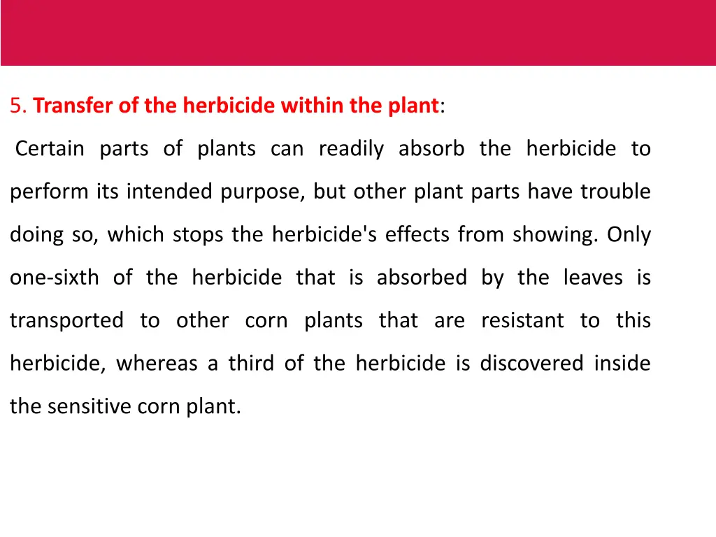 5 transfer of the herbicide within the plant