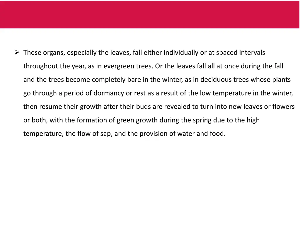 these organs especially the leaves fall either