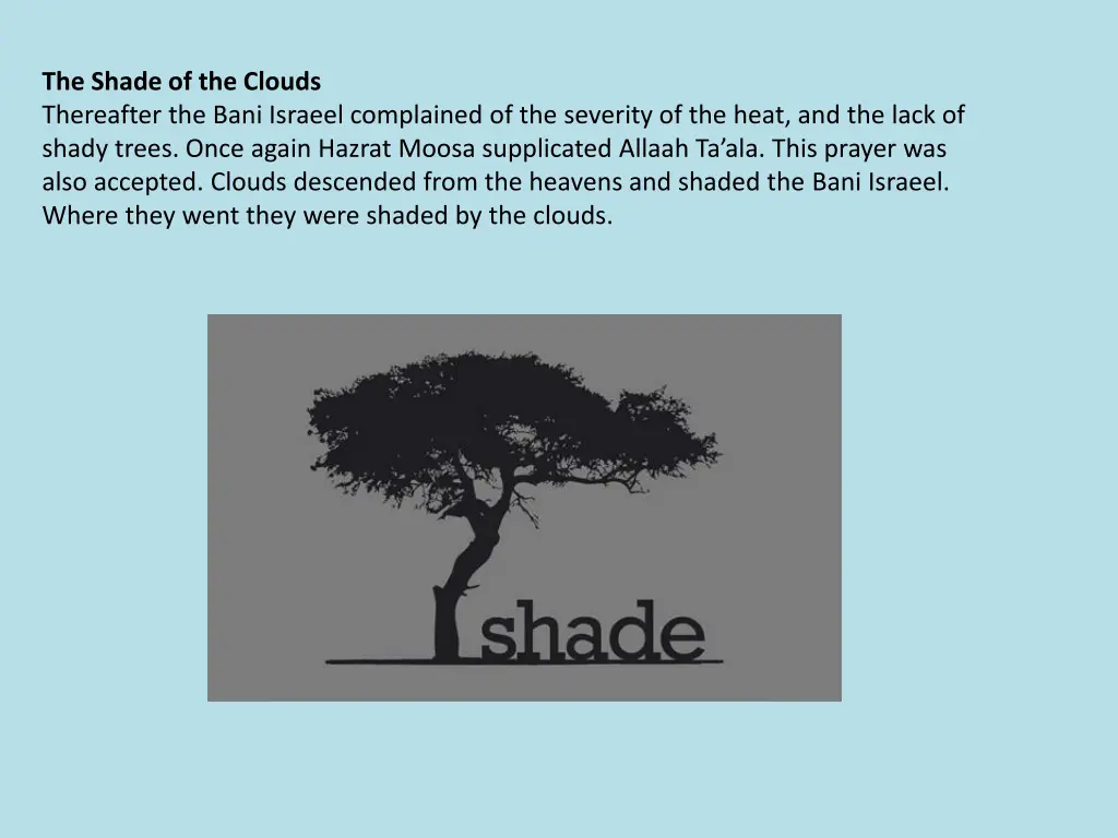 the shade of the clouds thereafter the bani