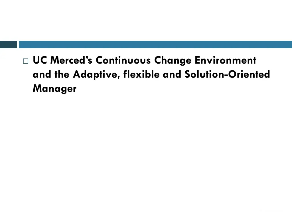 uc merced s continuous change environment