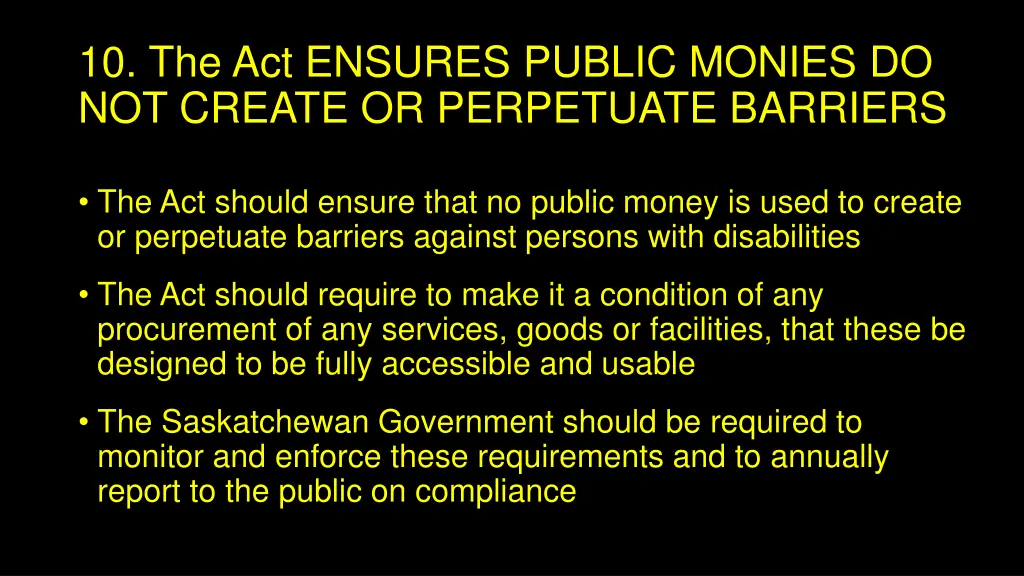 10 the act ensures public monies do not create